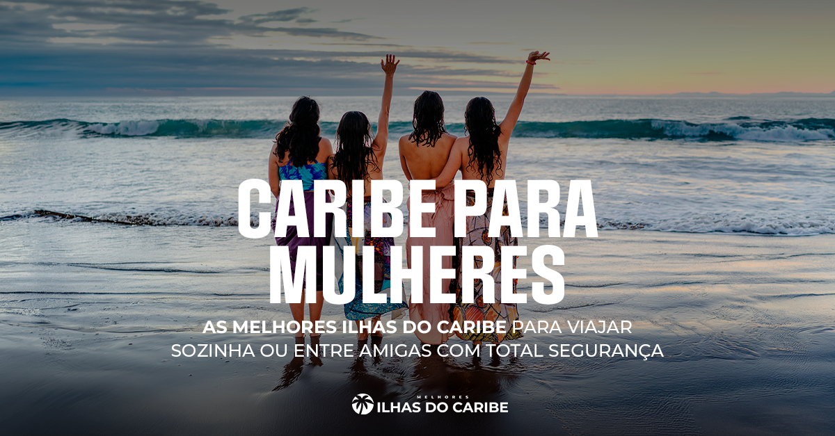 As Melhores Ilhas para Viajar Sozinha ou com Amigas